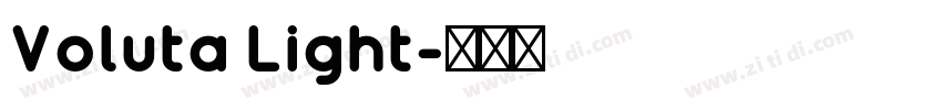 Voluta Light字体转换 Voluta Light字体转换